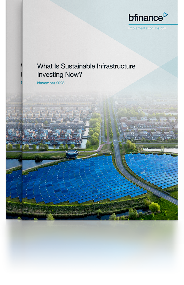What is Sustainable Infrastructure Investing Now?