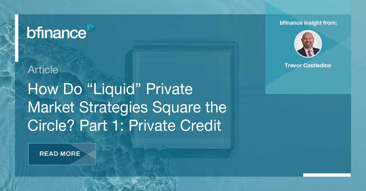 How Do “Liquid” Private Market Strategies Square the Circle? Part 1